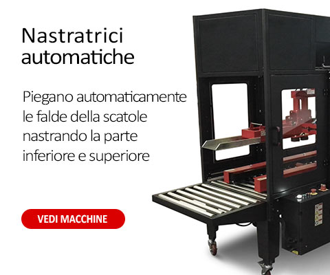 Nastratrici automatiche che piegano automaticamente le falde della scatola nastrando la parte inferiore e superiore